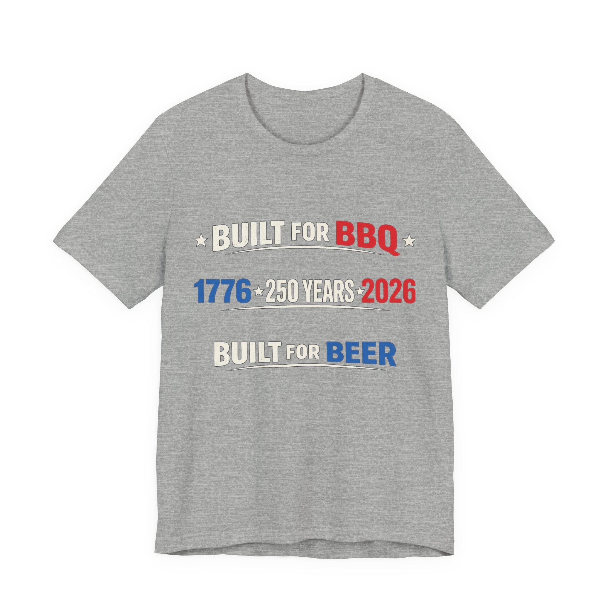 T-Shirt — "Built for BBQ, Built for Beer" 1776–2026 Patriotic BBQ Tee