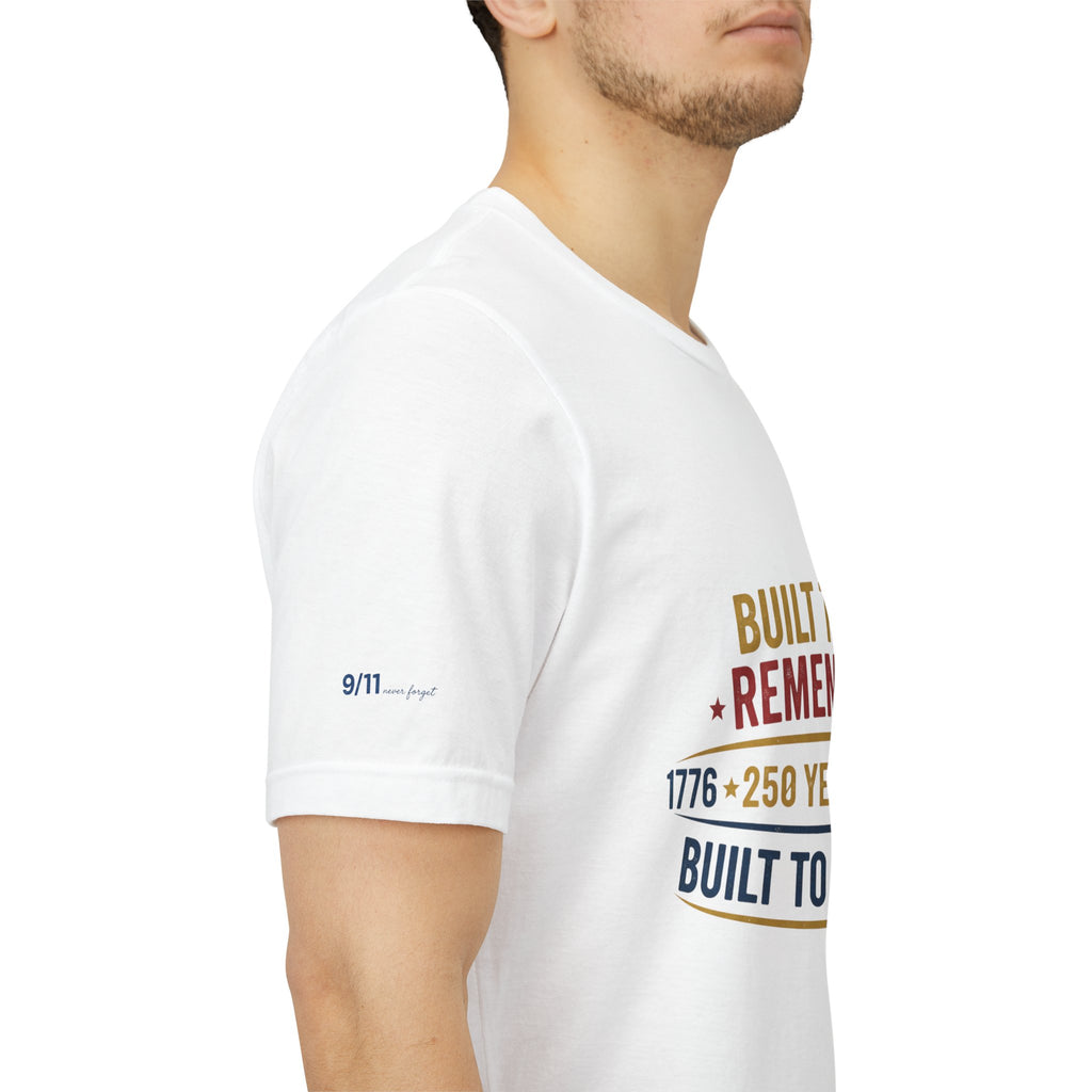 Built to Remember 1776–2026 Tee — Built to Stand Patriotic T-Shirt