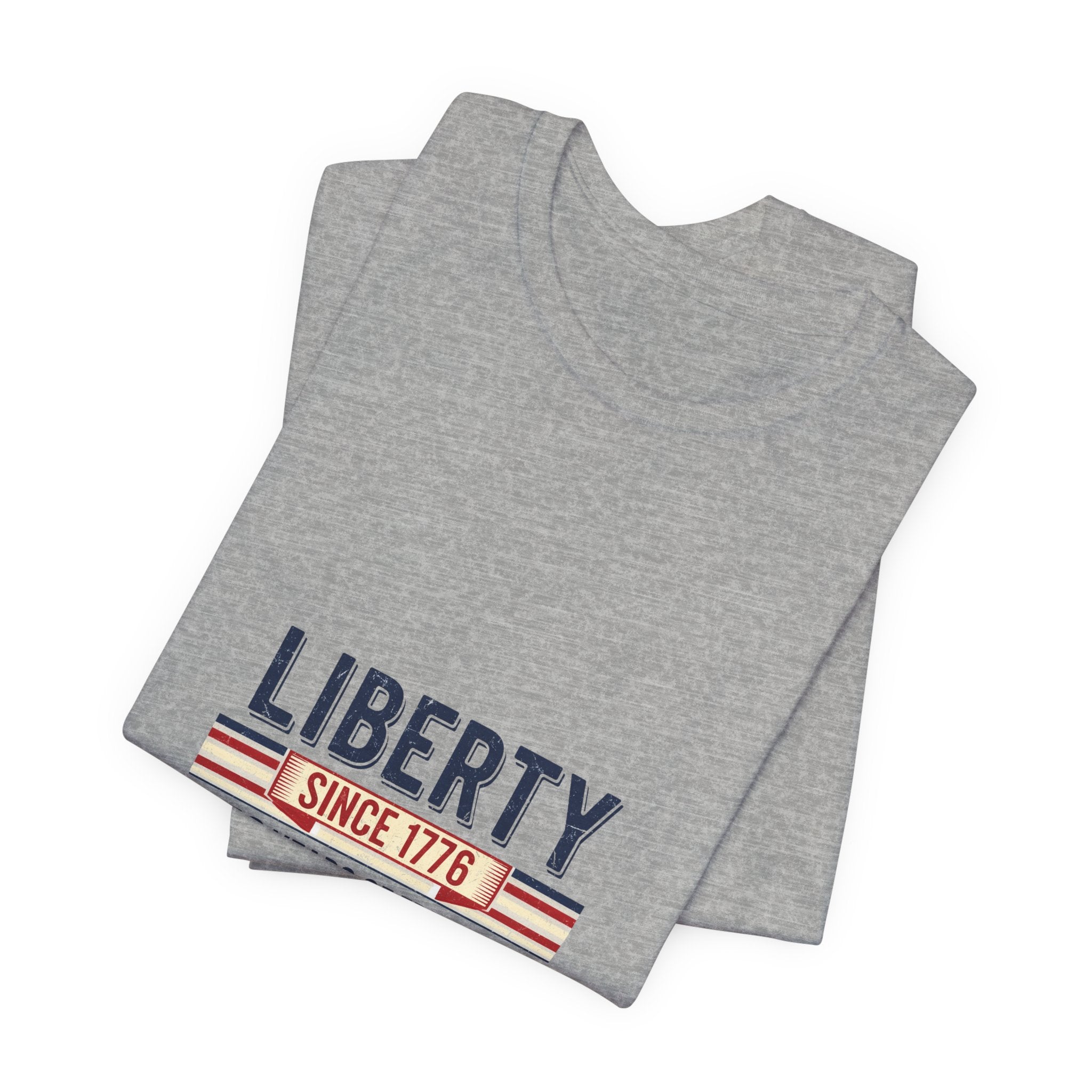 Liberty Since 1776 T-Shirt — 250 Years of Freedom Patriotic Tee