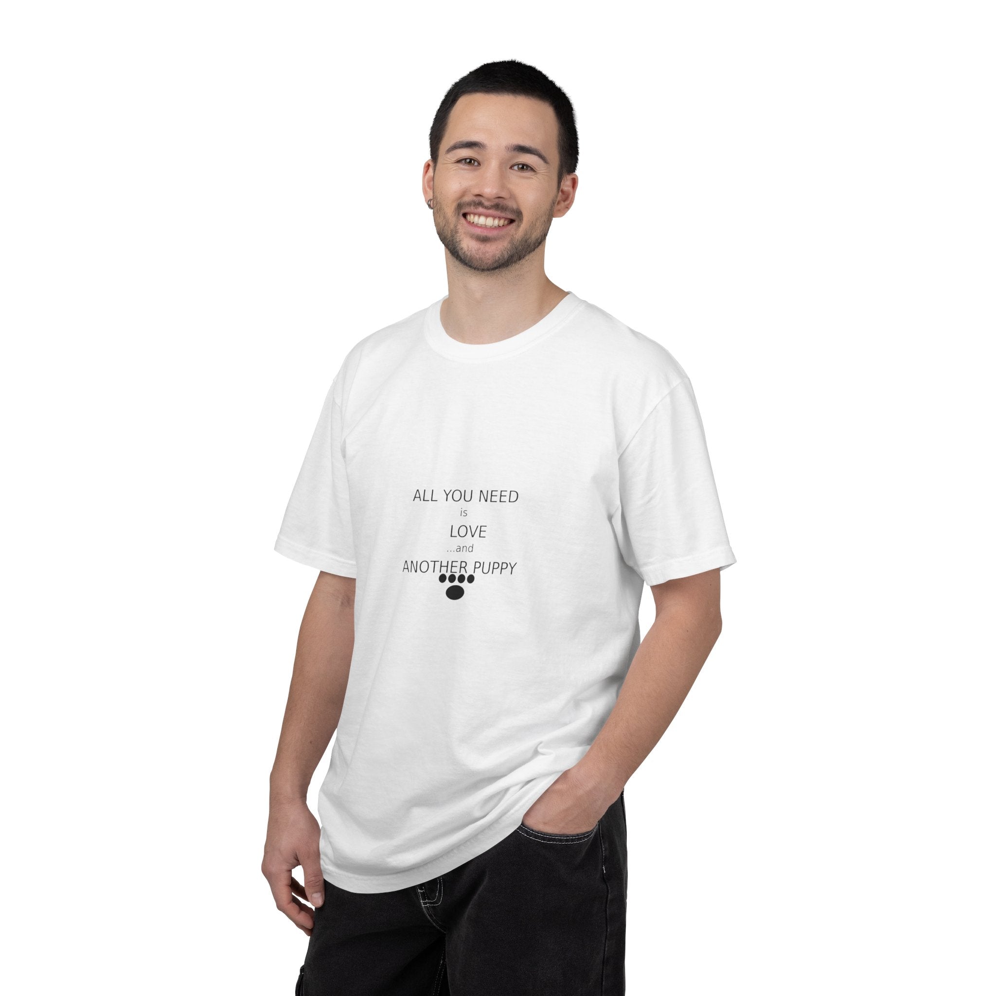 T-Shirt — "All You Need Is Love And Another Puppy" Cute Puppy Paw Tee