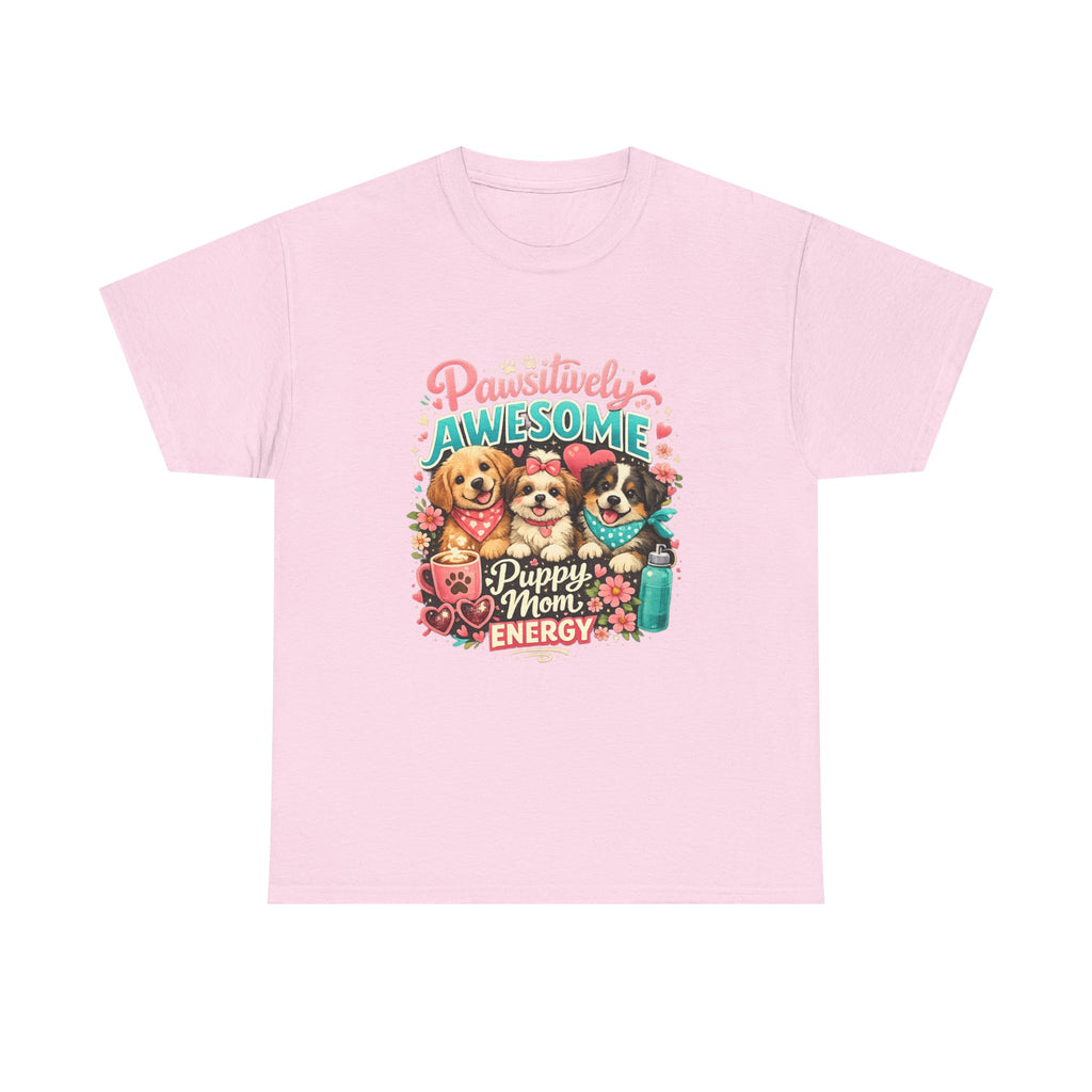 Pawsitively Awesome "Puppy Mom Energy" T-Shirt