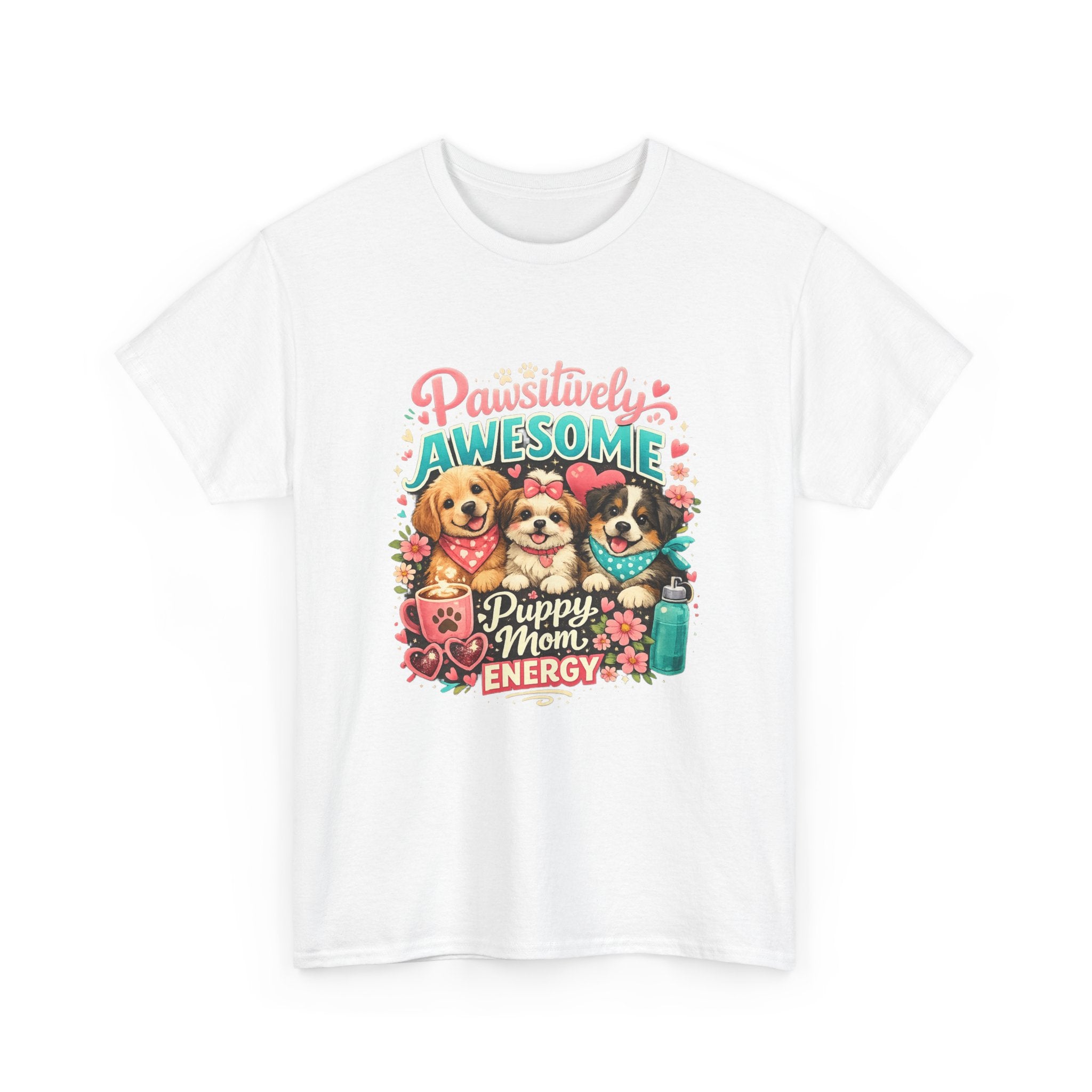 Pawsitively Awesome "Puppy Mom Energy" T-Shirt