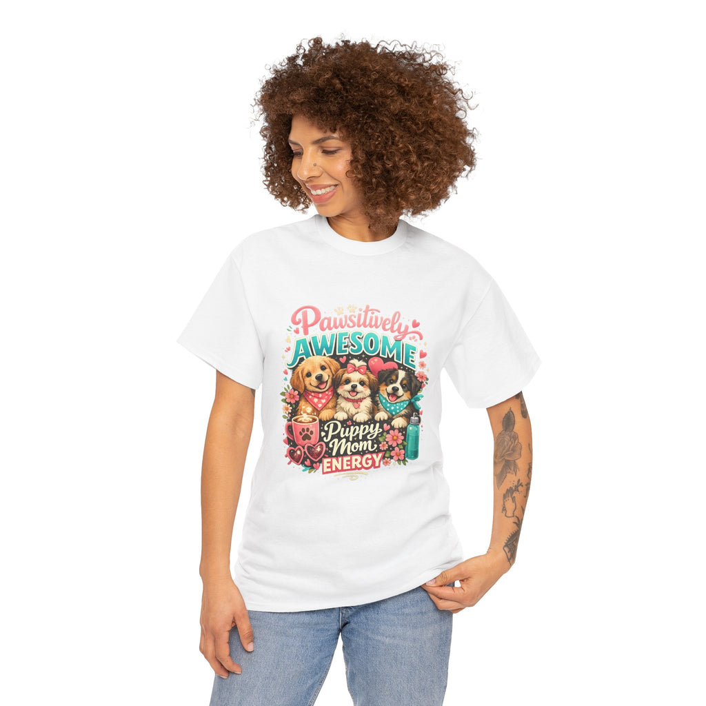 Pawsitively Awesome "Puppy Mom Energy" T-Shirt