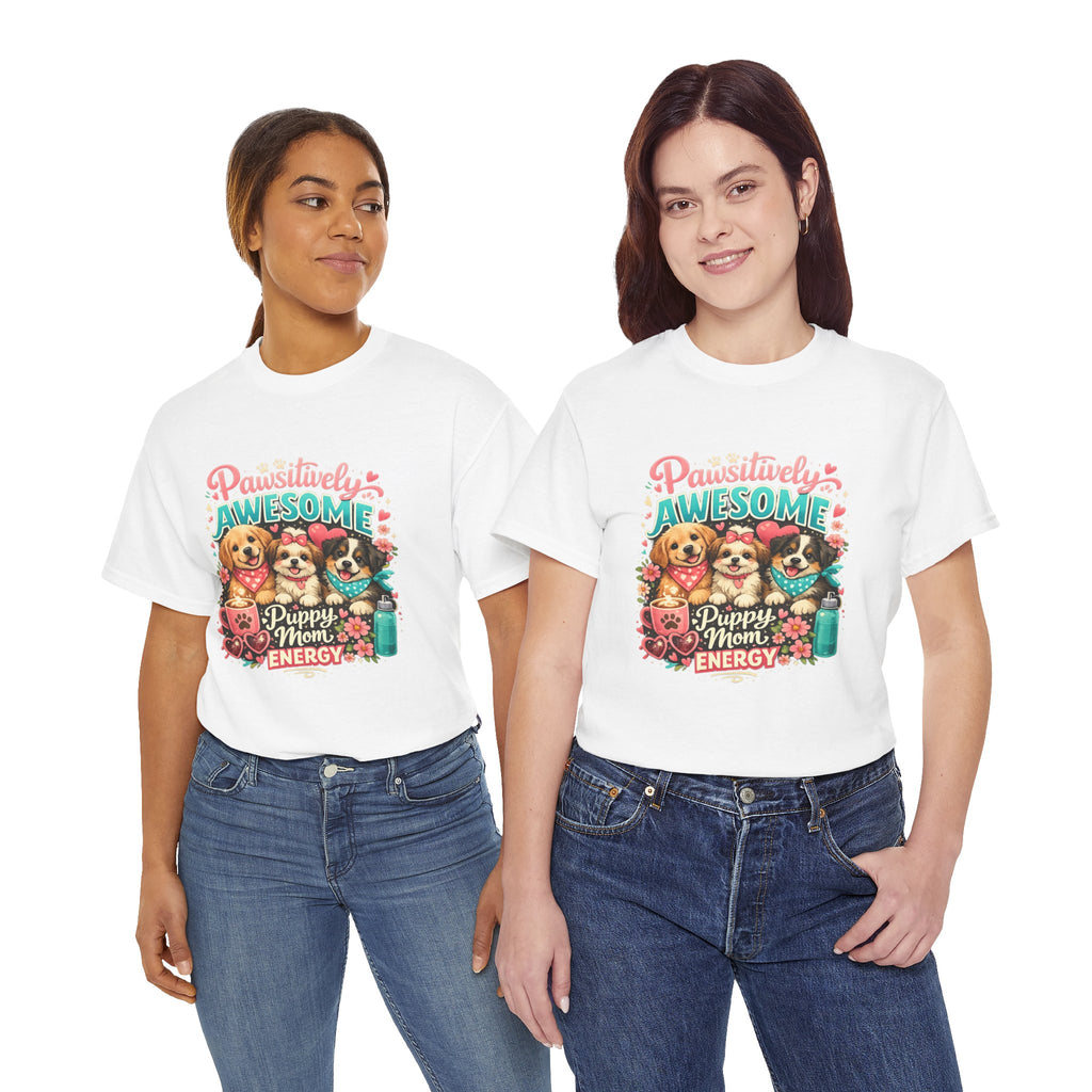 Pawsitively Awesome "Puppy Mom Energy" T-Shirt