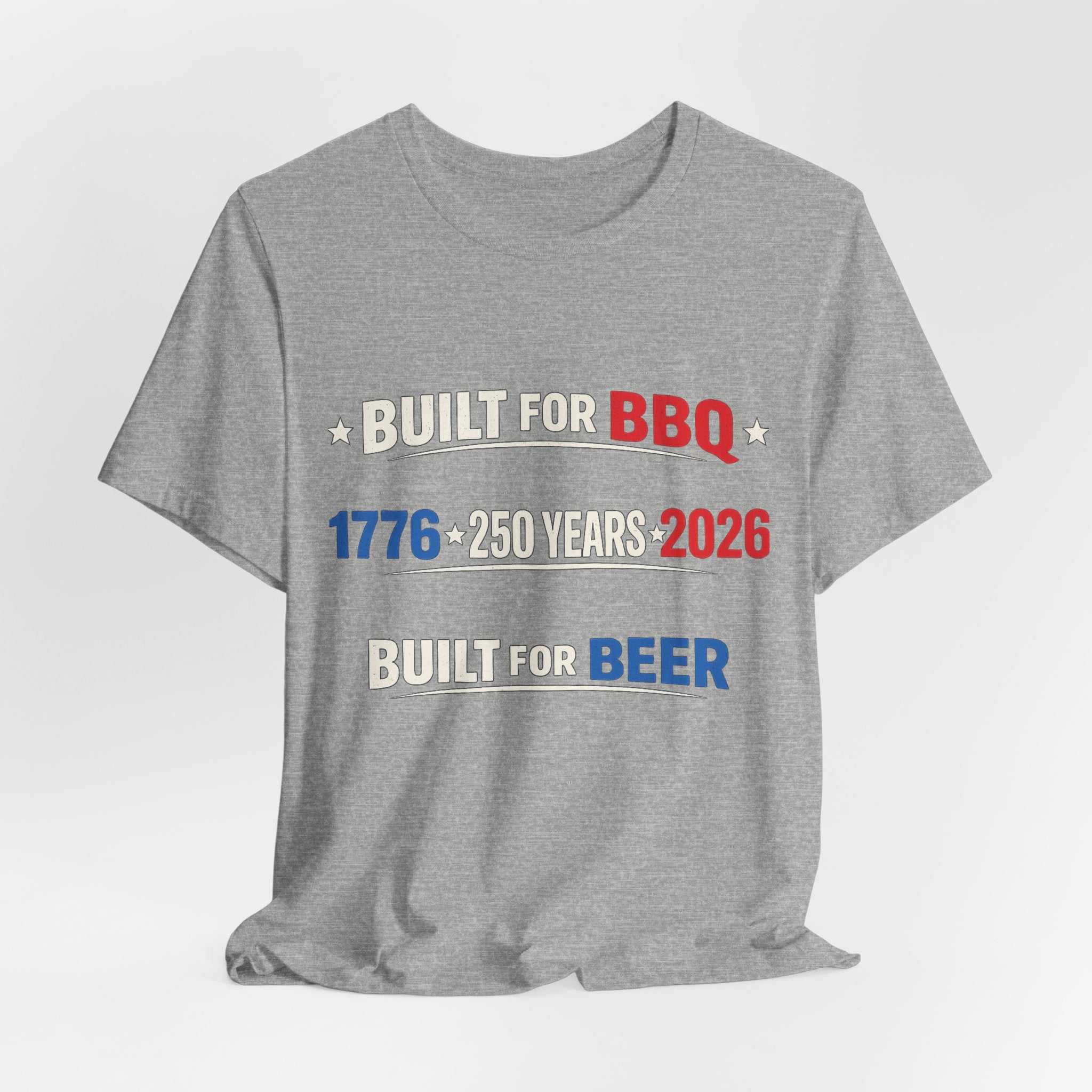 T-Shirt — "Built for BBQ, Built for Beer" 1776–2026 Patriotic BBQ Tee
