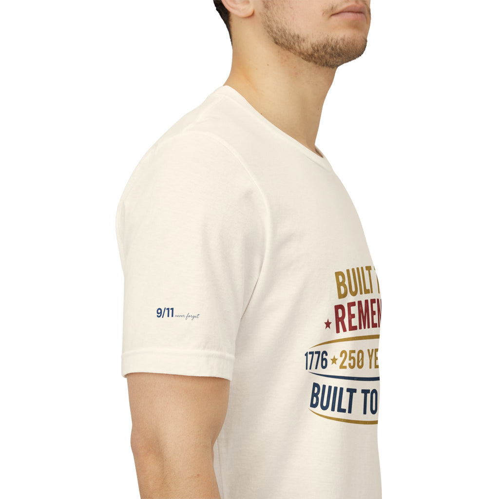 Built to Remember 1776–2026 Tee — Built to Stand Patriotic T-Shirt