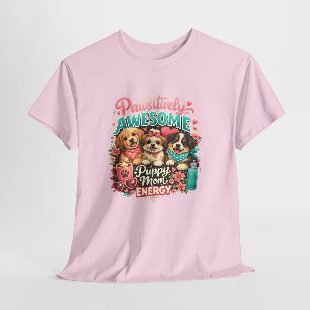Pawsitively Awesome "Puppy Mom Energy" T-Shirt