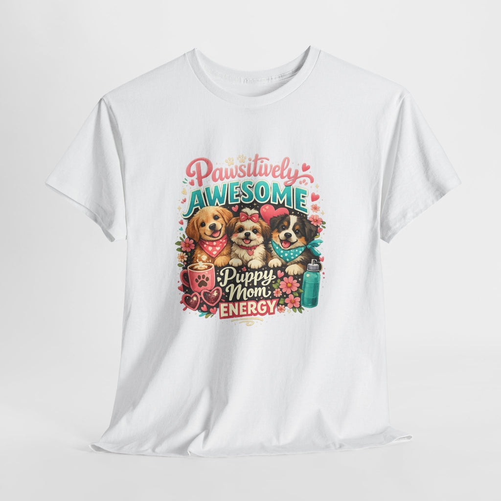 Pawsitively Awesome "Puppy Mom Energy" T-Shirt