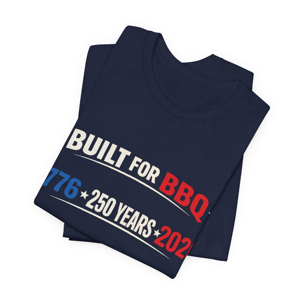 T-Shirt — "Built for BBQ, Built for Beer" 1776–2026 Patriotic BBQ Tee