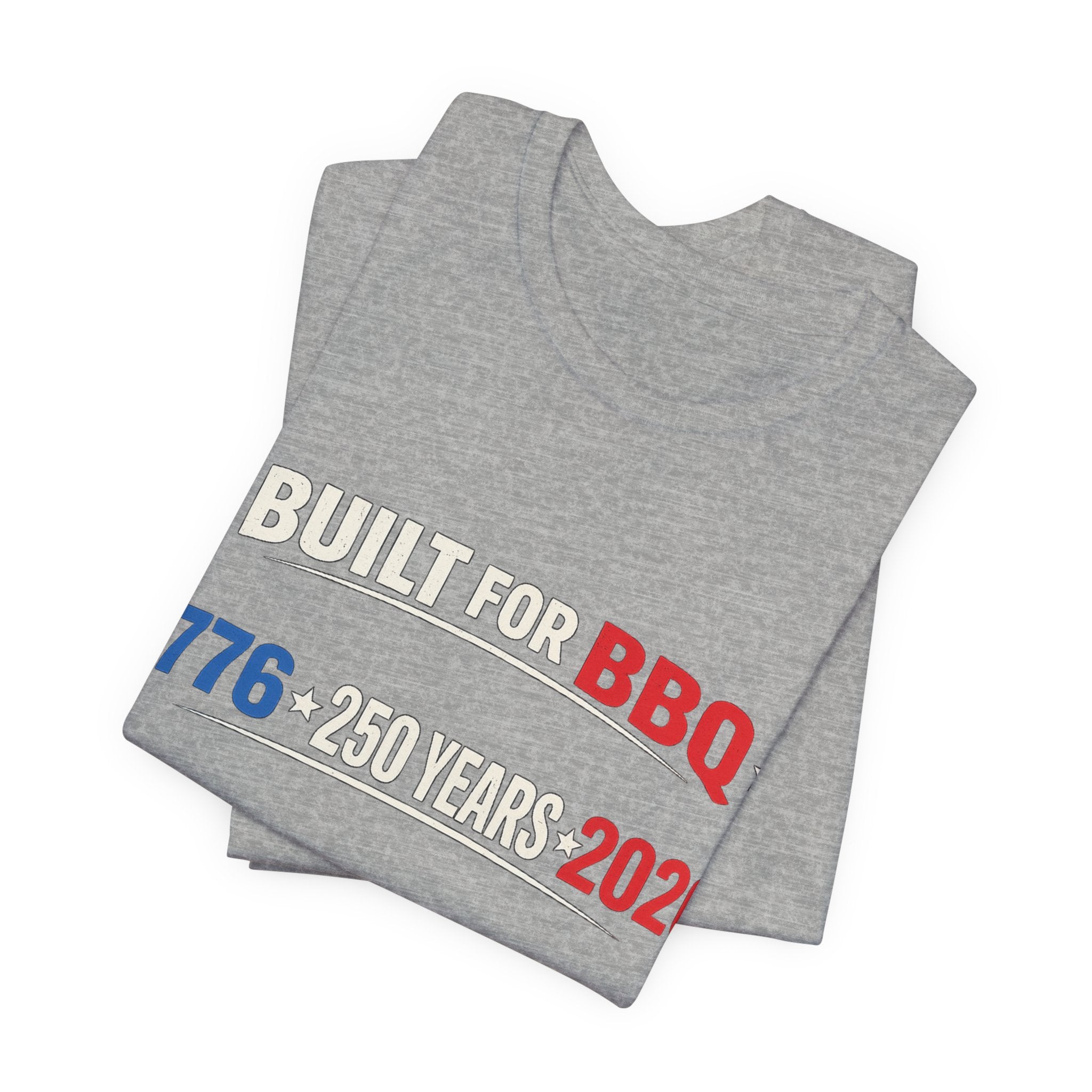 T-Shirt — "Built for BBQ, Built for Beer" 1776–2026 Patriotic BBQ Tee