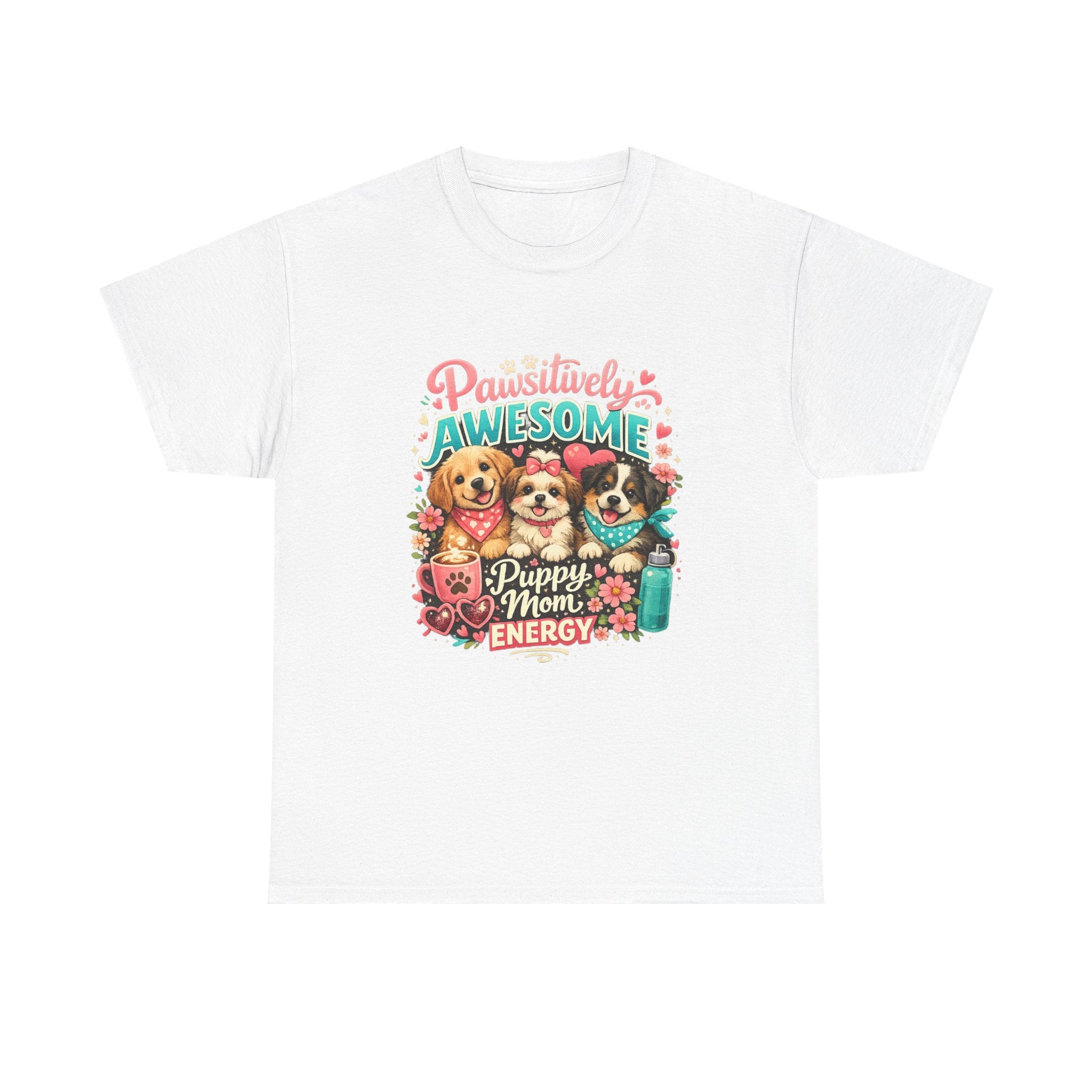 Pawsitively Awesome "Puppy Mom Energy" T-Shirt