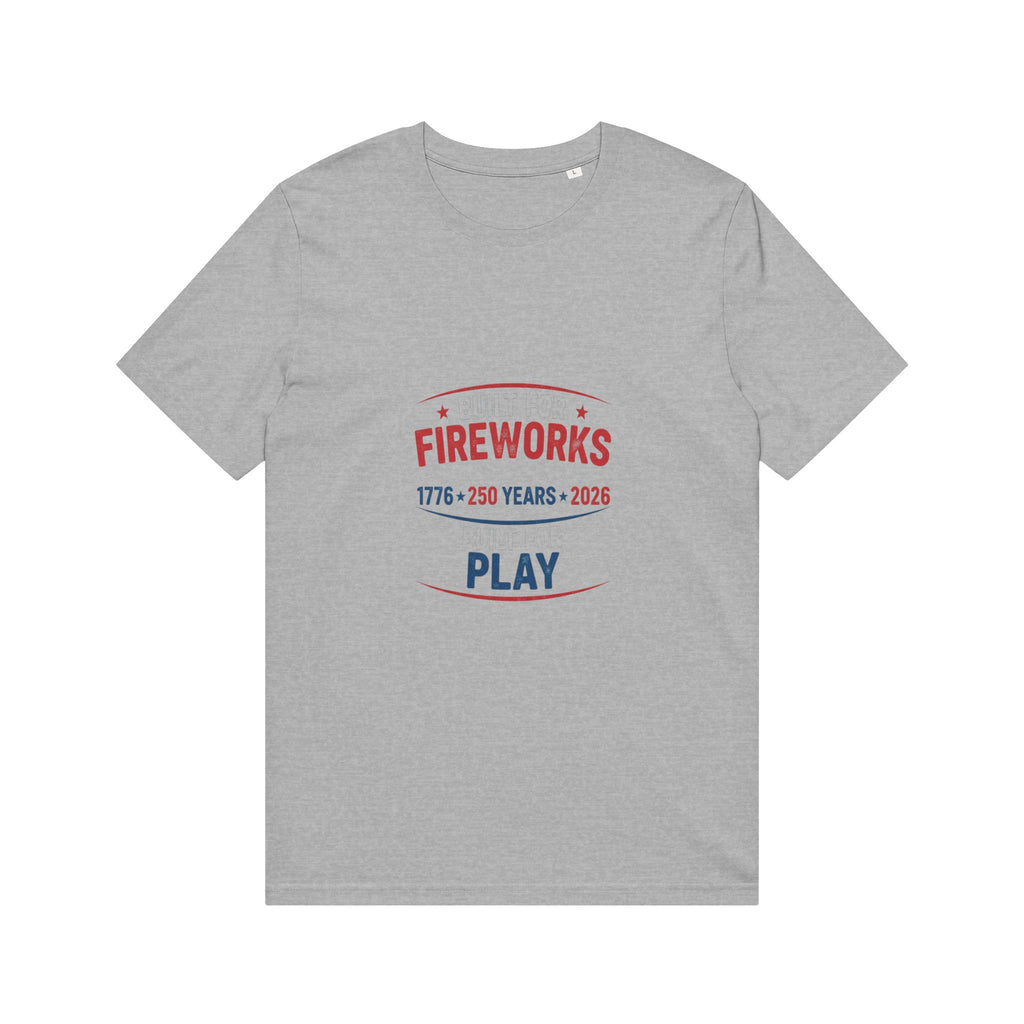 Fireworks Play T-Shirt — 1776–2026 250th Anniversary Patriotic Tee